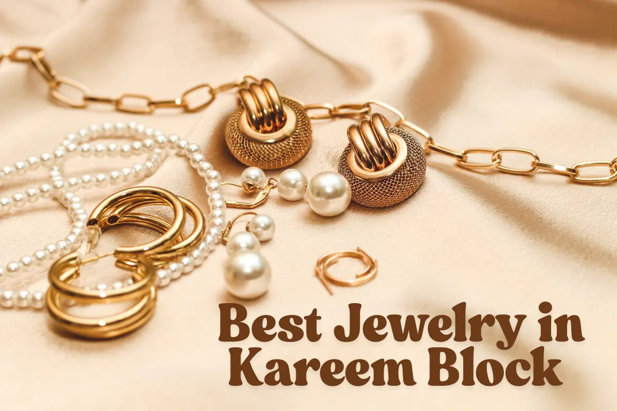Best Jewelry in Kareem Block - Prettiest Artificial and Gold Jewelry