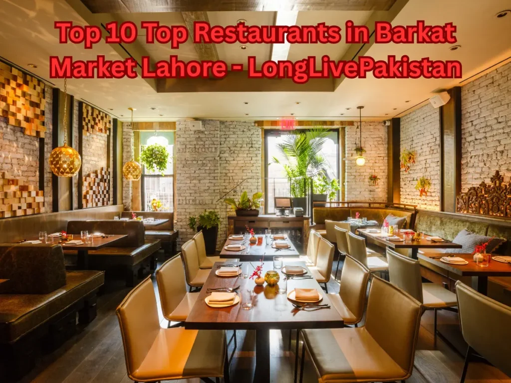 Top 10 Top Restaurants in Barkat Market Lahore - LongLivePakistan Long Live pakistan