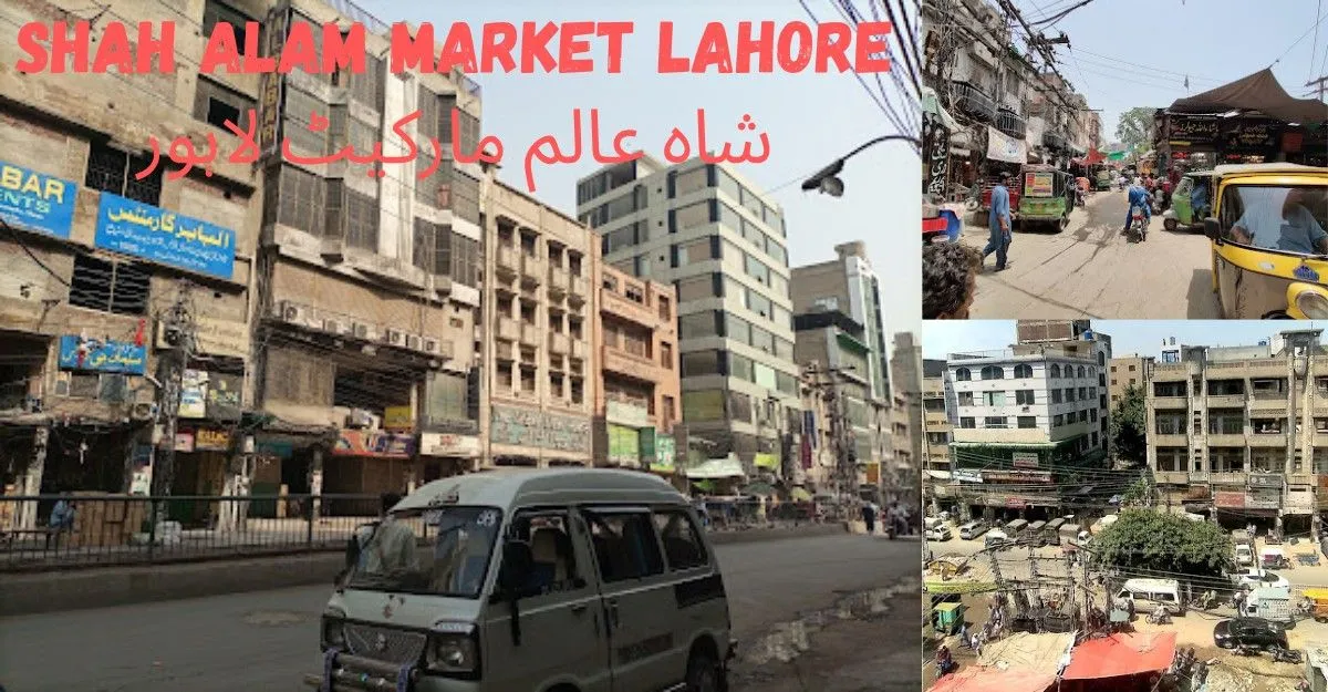 Shah Alam Market Lahore – A Complete Information 1 Shah Alam Market Lahore - Long live Pakistan
